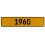 1960 Year  - Yellow Aluminum Street Sign Mancave Euro Plate Name Door Sign Wall