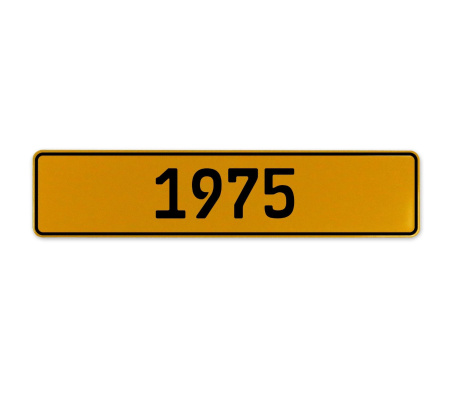 1975 Year  - Yellow Aluminum Street Sign Mancave Euro Plate Name Door Sign Wall