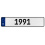 1991 Year  - White Aluminum Street Sign Mancave Euro Plate Name Door Sign Wall
