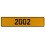 2002 Year  - Yellow Aluminum Street Sign Mancave Euro Plate Name Door Sign Wall