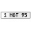 1 HOT 95  - White Aluminum Street Sign Mancave Euro Plate Name Door Sign Wall