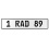 1 RAD 89  - White Aluminum Street Sign Mancave Euro Plate Name Door Sign Wall