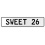 SWEET 26  - White Aluminum Street Sign Mancave Euro Plate Name Door Sign Wall