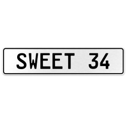 SWEET 34  - White Aluminum Street Sign Mancave Euro Plate Name Door Sign Wall