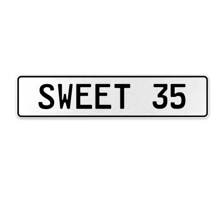 SWEET 35  - White Aluminum Street Sign Mancave Euro Plate Name Door Sign Wall