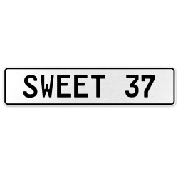 SWEET 37  - White Aluminum Street Sign Mancave Euro Plate Name Door Sign Wall