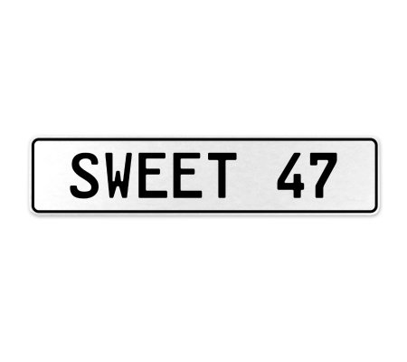 SWEET 47  - White Aluminum Street Sign Mancave Euro Plate Name Door Sign Wall