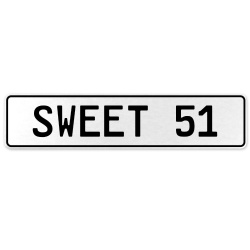 SWEET 51  - White Aluminum Street Sign Mancave Euro Plate Name Door Sign Wall