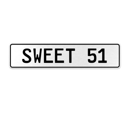 SWEET 51  - White Aluminum Street Sign Mancave Euro Plate Name Door Sign Wall