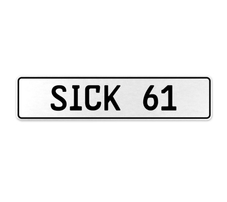 SICK 61  - White Aluminum Street Sign Mancave Euro Plate Name Door Sign Wall