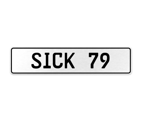 SICK 79  - White Aluminum Street Sign Mancave Euro Plate Name Door Sign Wall