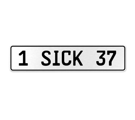 1 SICK 37  - White Aluminum Street Sign Mancave Euro Plate Name Door Sign Wall