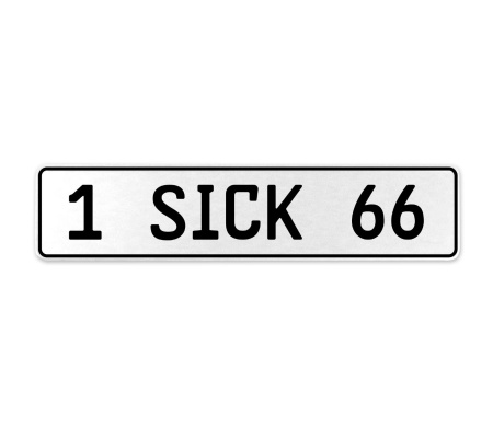 1 SICK 66  - White Aluminum Street Sign Mancave Euro Plate Name Door Sign Wall
