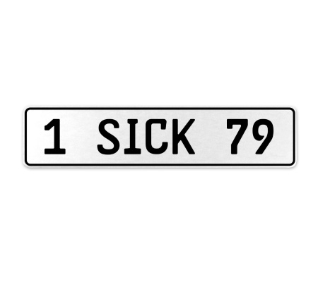 1 SICK 79  - White Aluminum Street Sign Mancave Euro Plate Name Door Sign Wall