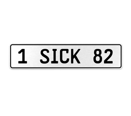 1 SICK 82  - White Aluminum Street Sign Mancave Euro Plate Name Door Sign Wall
