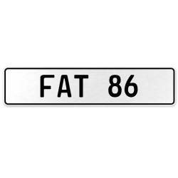 FAT 86  - White Aluminum Street Sign Mancave Euro Plate Name Door Sign Wall Art