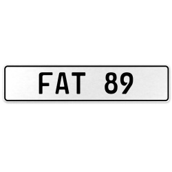 FAT 89  - White Aluminum Street Sign Mancave Euro Plate Name Door Sign Wall Art
