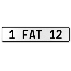1 FAT 12  - White Aluminum Street Sign Mancave Euro Plate Name Door Sign Wall