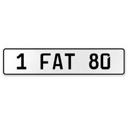 1 FAT 80  - White Aluminum Street Sign Mancave Euro Plate Name Door Sign Wall