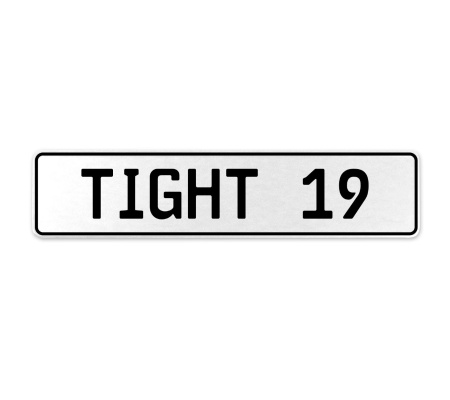 TIGHT 19  - White Aluminum Street Sign Mancave Euro Plate Name Door Sign Wall