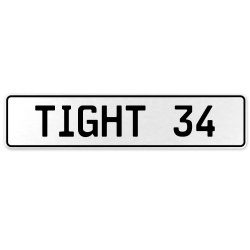 TIGHT 34  - White Aluminum Street Sign Mancave Euro Plate Name Door Sign Wall