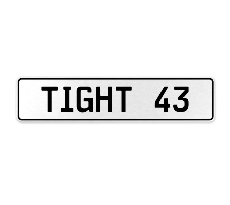 TIGHT 43  - White Aluminum Street Sign Mancave Euro Plate Name Door Sign Wall