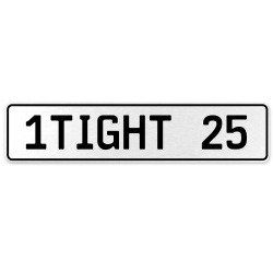 1TIGHT 25  - White Aluminum Street Sign Mancave Euro Plate Name Door Sign Wall