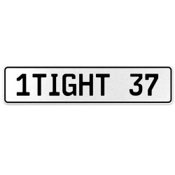 1TIGHT 37  - White Aluminum Street Sign Mancave Euro Plate Name Door Sign Wall