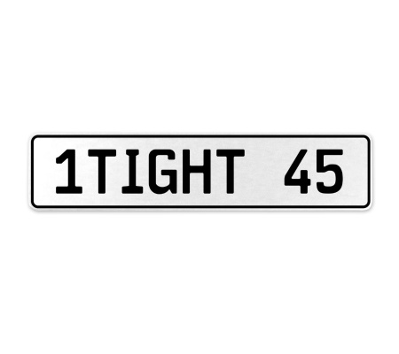 1TIGHT 45  - White Aluminum Street Sign Mancave Euro Plate Name Door Sign Wall