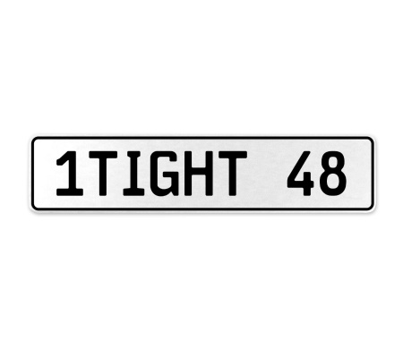 1TIGHT 48  - White Aluminum Street Sign Mancave Euro Plate Name Door Sign Wall