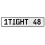 1TIGHT 48  - White Aluminum Street Sign Mancave Euro Plate Name Door Sign Wall