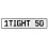 1TIGHT 50  - White Aluminum Street Sign Mancave Euro Plate Name Door Sign Wall