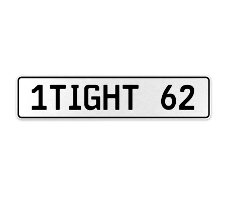 1TIGHT 62  - White Aluminum Street Sign Mancave Euro Plate Name Door Sign Wall