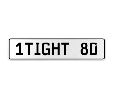 1TIGHT 80  - White Aluminum Street Sign Mancave Euro Plate Name Door Sign Wall