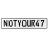 NOTYOUR47  - White Aluminum Street Sign Mancave Euro Plate Name Door Sign Wall