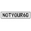 NOTYOUR60  - White Aluminum Street Sign Mancave Euro Plate Name Door Sign Wall