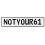 NOTYOUR61  - White Aluminum Street Sign Mancave Euro Plate Name Door Sign Wall
