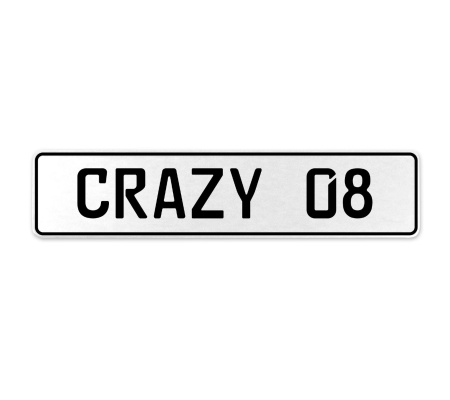 CRAZY 08  - White Aluminum Street Sign Mancave Euro Plate Name Door Sign Wall
