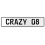 CRAZY 08  - White Aluminum Street Sign Mancave Euro Plate Name Door Sign Wall