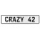 CRAZY 42  - White Aluminum Street Sign Mancave Euro Plate Name Door Sign Wall