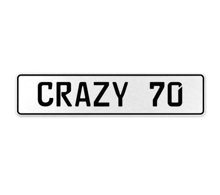 CRAZY 70  - White Aluminum Street Sign Mancave Euro Plate Name Door Sign Wall