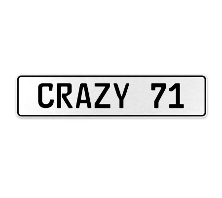 CRAZY 71  - White Aluminum Street Sign Mancave Euro Plate Name Door Sign Wall