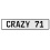 CRAZY 71  - White Aluminum Street Sign Mancave Euro Plate Name Door Sign Wall
