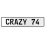 CRAZY 74  - White Aluminum Street Sign Mancave Euro Plate Name Door Sign Wall