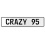 CRAZY 95  - White Aluminum Street Sign Mancave Euro Plate Name Door Sign Wall