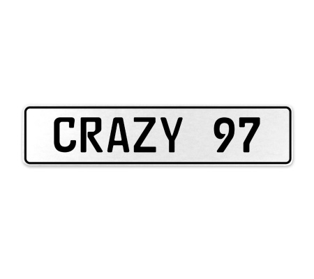 CRAZY 97  - White Aluminum Street Sign Mancave Euro Plate Name Door Sign Wall