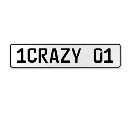 1CRAZY 01  - White Aluminum Street Sign Mancave Euro Plate Name Door Sign Wall