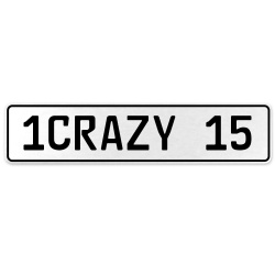 1CRAZY 15  - White Aluminum Street Sign Mancave Euro Plate Name Door Sign Wall