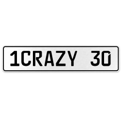 1CRAZY 30  - White Aluminum Street Sign Mancave Euro Plate Name Door Sign Wall