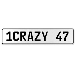 1CRAZY 47  - White Aluminum Street Sign Mancave Euro Plate Name Door Sign Wall